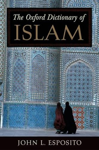 9780195125580: The Oxford Dictionary of Islam