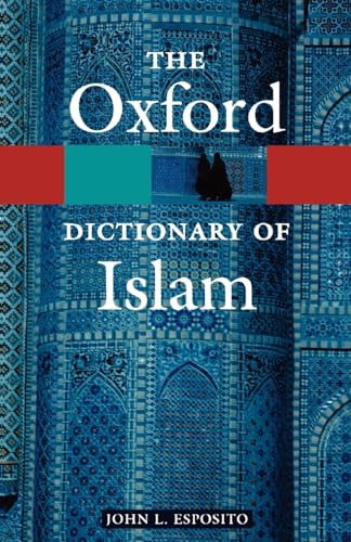 9780195125597: The Oxford Dictionary of Islam (Oxford Quick Reference)