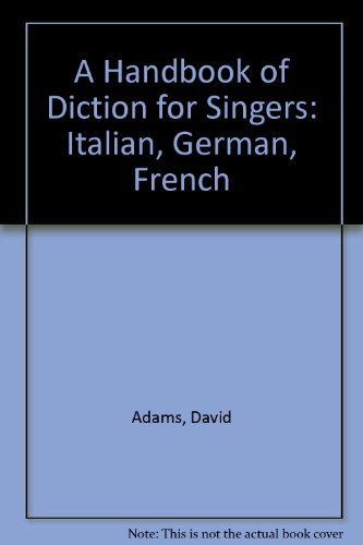 9780195125672: A Handbook of Diction for Singers: Italian, German, French