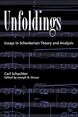 Stock image for Unfoldings: Essays in Schenkerian Theory and Analysis for sale by SecondSale
