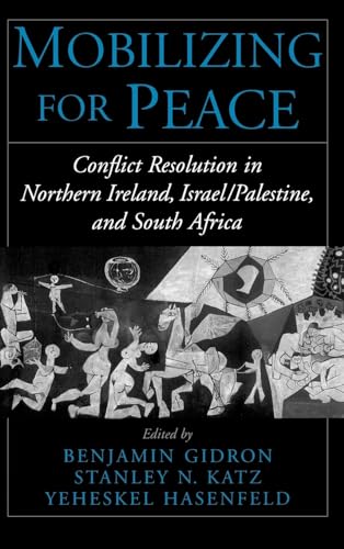 Beispielbild fr Mobilizing for Peace: Conflict Resolution in Northern Ireland, Israel/Palestine, and South Africa zum Verkauf von WorldofBooks