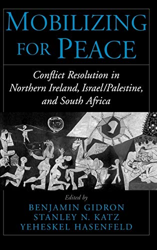 Stock image for Mobilizing for Peace: Conflict Resolution in Northern Ireland, Israel/Palestine, and South Africa for sale by ThriftBooks-Atlanta