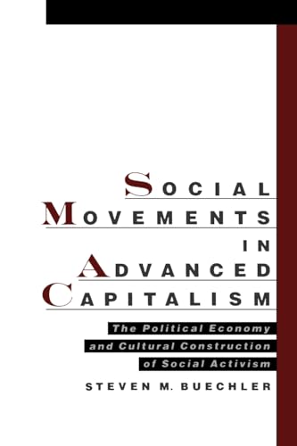 Beispielbild fr Social Movements in Advanced Capitalism : The Political Economy and Cultural Construction of Social Activism zum Verkauf von Better World Books