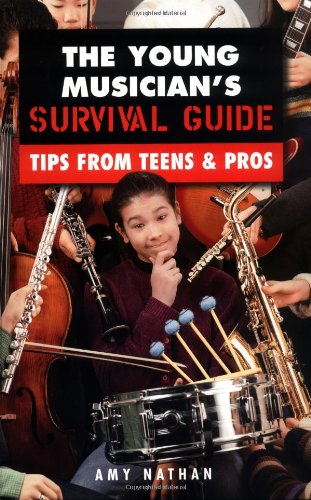 Imagen de archivo de The Young Musician's Survival Guide: Tips from Teens & Pros a la venta por Wonder Book