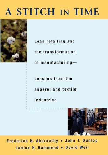 Beispielbild fr A Stitch in Time: Lean Retailing and the Transformation of Manufacturing--Lessons from the Apparel and Textile Industries zum Verkauf von Wonder Book