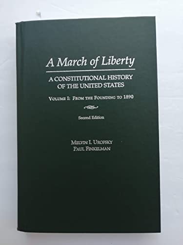 Beispielbild fr March of Liberty: A Constitutional History of the United States Volume I: From the Founding to 1890 zum Verkauf von Ergodebooks