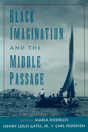 Stock image for Black Imagination and the Middle Passage (W.E.B. Du Bois Institute) for sale by SecondSale