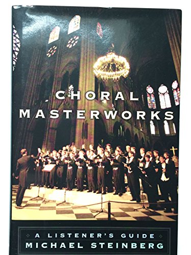 Imagen de archivo de Choral Masterworks: A Listeners Guide a la venta por Goodwill