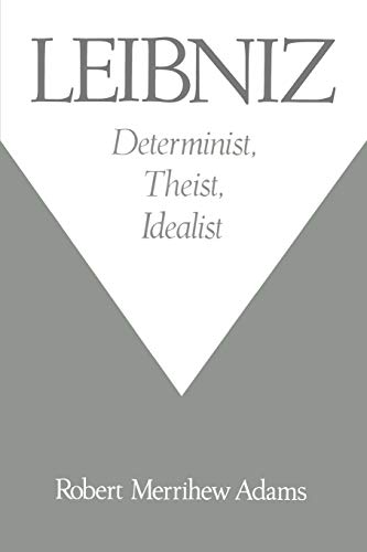 Beispielbild fr Leibniz: Determinist, Theist, Idealist zum Verkauf von medimops