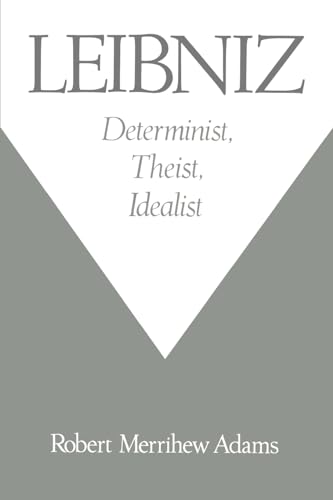 9780195126495: Leibniz: Determinist, Theist, Idealist