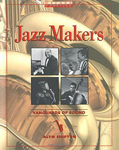 Stock image for Jazz Makers : Vanguards of Sound for sale by Better World Books: West