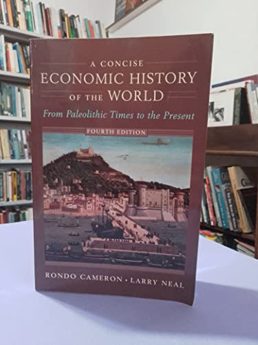 Stock image for A Concise Economic History of the World: From Paleolithic Times to the Present for sale by Bookmans