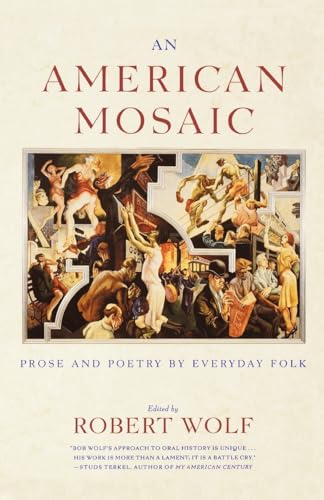 Beispielbild fr An American Mosaic: Prose and Poetry by Everyday Folk zum Verkauf von Ergodebooks