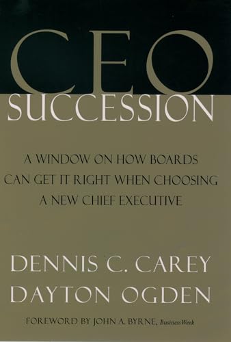 Imagen de archivo de CEO Succession: A Window on How Boards Can Get It Right When Choosing a New Chief Executive a la venta por Ergodebooks