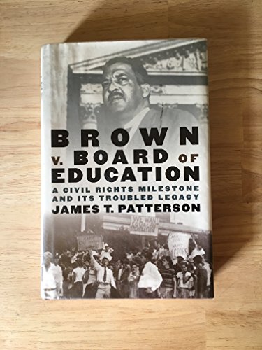 Imagen de archivo de Brown V. Board of Education : A Civil Rights Milestone and Its Troubled Legacy a la venta por Better World Books