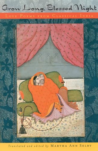 Stock image for Grow Long, Blessed Night: Love Poems from Classical India for sale by Chiron Media