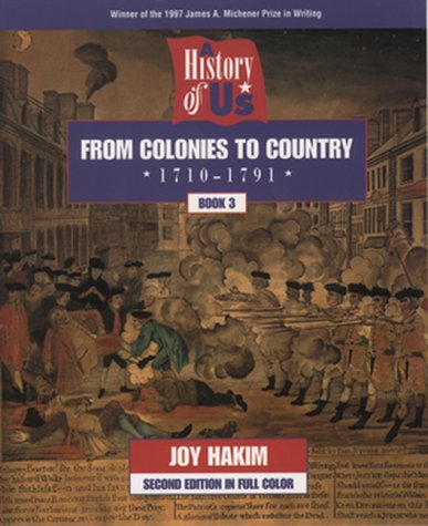 Imagen de archivo de A History of US: Book 3: From Colonies to Country (1710-1791) (A History of US, 3) a la venta por Old Friends Books