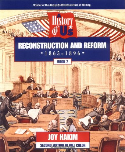 Beispielbild fr A History of US: Book 7: Reconstruction and Reform (1865-1896) (A History of US, 7) zum Verkauf von Wonder Book