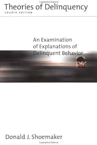 Stock image for Theories of Delinquency: An Examination of Explanations of Delinquent Behavior for sale by Wonder Book