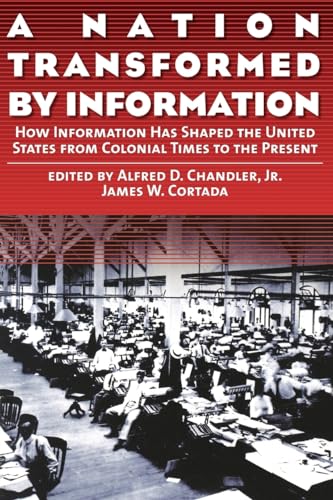 Stock image for A Nation Transformed by Information: How Information Has Shaped the United States from Colonial Times to the Present for sale by BooksRun