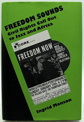 Beispielbild fr Freedom Sounds: Civil Rights Call out to Jazz and Africa zum Verkauf von BooksRun