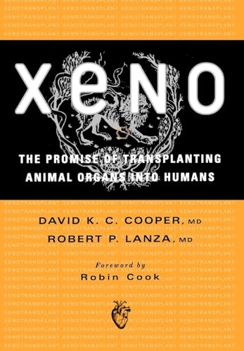 Stock image for Xeno: the Promise of Transplanting Animal Organs into Humans for sale by Better World Books