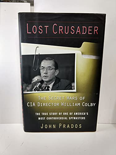 9780195128475: Lost Crusader: The Secret Wars of CIA Director William Colby