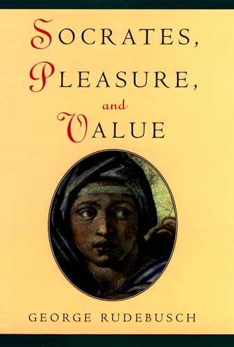 Beispielbild fr Socrates, Pleasure, and Value zum Verkauf von Powell's Bookstores Chicago, ABAA