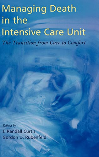 Stock image for Managing Death in the ICU: The Transition from Cure to Comfort for sale by ThriftBooks-Reno