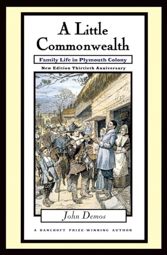 9780195128901: A Little Commonwealth: Family Life in Plymouth Colony