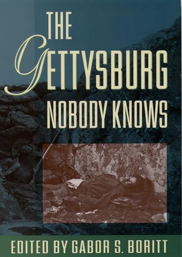 Imagen de archivo de The Gettysburg Nobody Knows (Gettysburg Civil War Institute Books) a la venta por HPB-Emerald