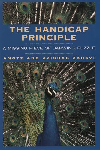 Beispielbild fr The Handicap Principle: A Missing Piece of Darwin's Puzzle zum Verkauf von Ergodebooks
