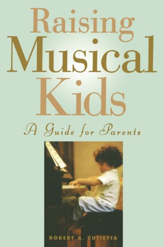 Stock image for Raising Musical Kids: A Guide For Parents for sale by First Landing Books & Arts