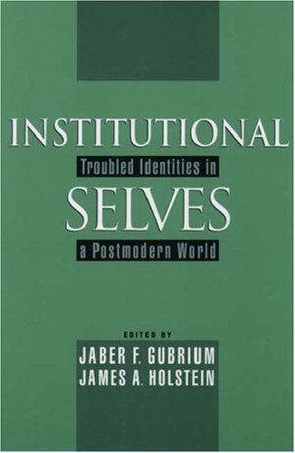 9780195129274: Institutional Selves: Troubled Identities in a Postmodern World