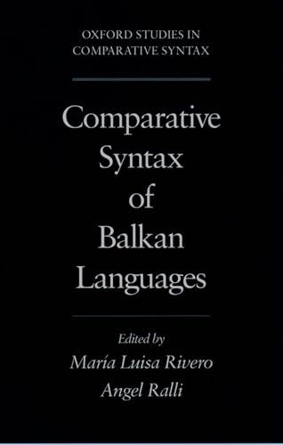Stock image for Comparative Syntax of the Balkan Languages (Oxford Studies in Comparative Syntax) for sale by Housing Works Online Bookstore