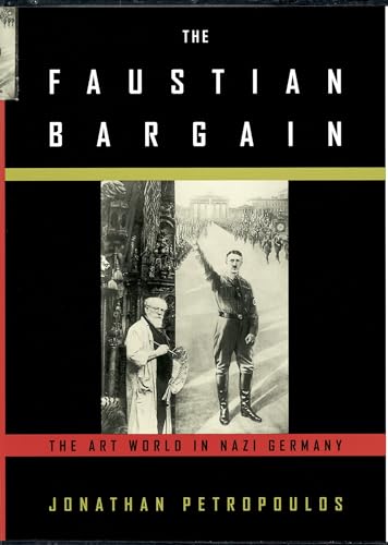 9780195129649: The Faustian Bargain: The Art World in Nazi Germany