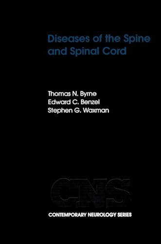 Diseases of the Spine and Spinal Cord (Contemporary Neurology Series) (9780195129687) by Byrne, Thomas N.; Benzel, Edward C.; Waxman, Stephen G.