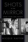 9780195129823: Shots in the Mirror: Crime Films and Society