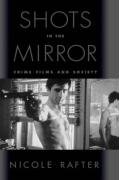 9780195129823: Shots in the Mirror: Crime Films & Society: Crime Films and Society