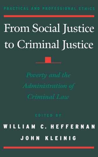 Stock image for From Social Justice to Criminal Justice: Poverty and the Administration of Criminal Law (Oxford Early Music) for sale by Ergodebooks