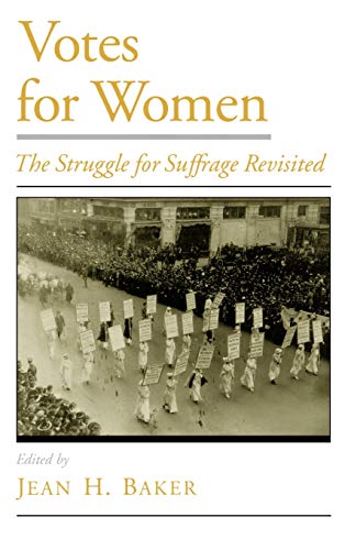 Imagen de archivo de Votes for Women: The Struggle for Suffrage Revisited a la venta por THE SAINT BOOKSTORE