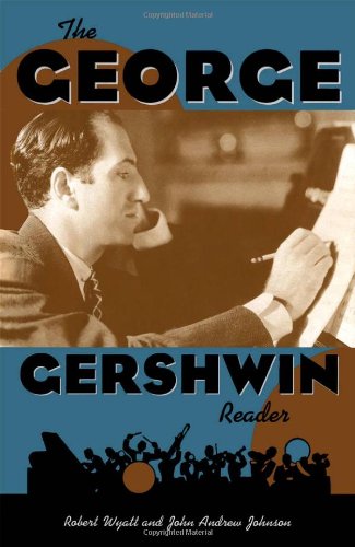 9780195130195: The George Gershwin Reader (Readers on American Musicians)
