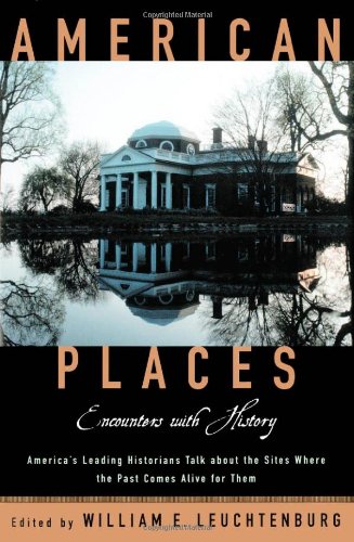 Beispielbild fr American Places : Encounters with History zum Verkauf von Better World Books