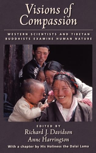 9780195130430: Visions of Compassion: Western Scientists and Tibetan Buddhists Examine Human Nature