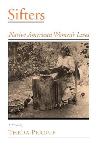 Stock image for Sifters: Native American Women's Lives (Viewpoints on American Culture) for sale by BooksRun