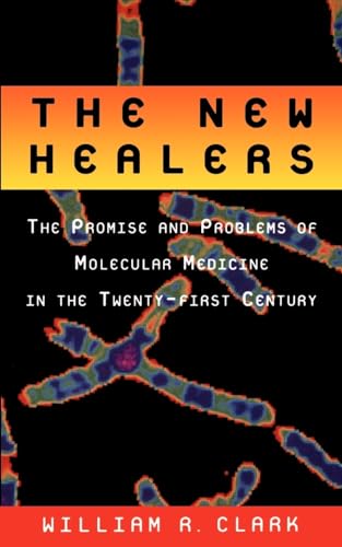 Beispielbild fr The New Healers: The Promise and Problems of Molecular Medicine in the Twenty-First Century zum Verkauf von Wonder Book