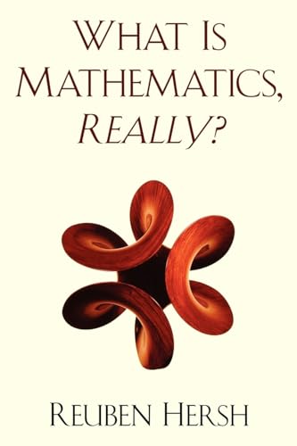 Beispielbild fr What Is Mathematics, Really? zum Verkauf von ThriftBooks-Dallas