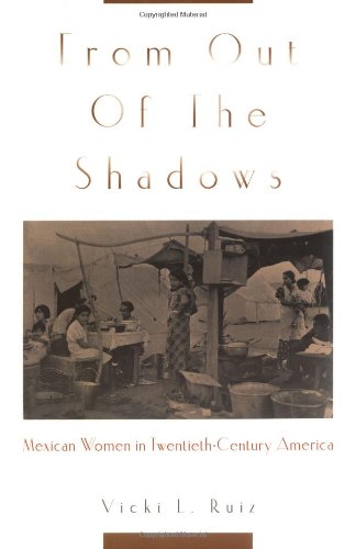 Stock image for From Out of the Shadows: Mexican Women in Twentieth-Century America for sale by SecondSale