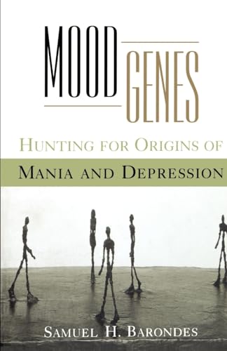 Beispielbild fr Mood Genes : Hunting for Origins of Mania and Depression zum Verkauf von Better World Books: West