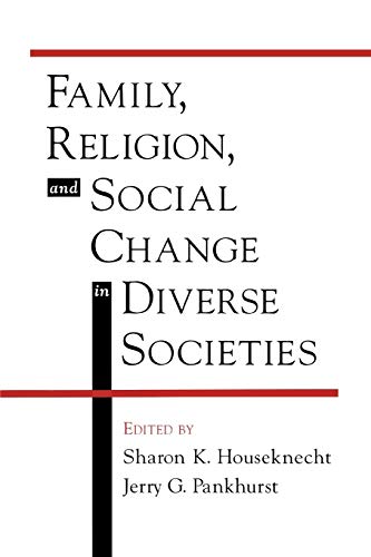 Stock image for Family, Religion, and Social Change in Diverse Societies for sale by Montana Book Company